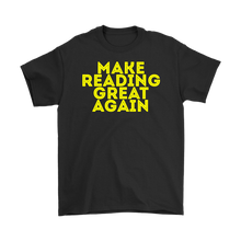 Load image into Gallery viewer, Make Reading Great Again T-shirt Gift Tee for all - NJExpat