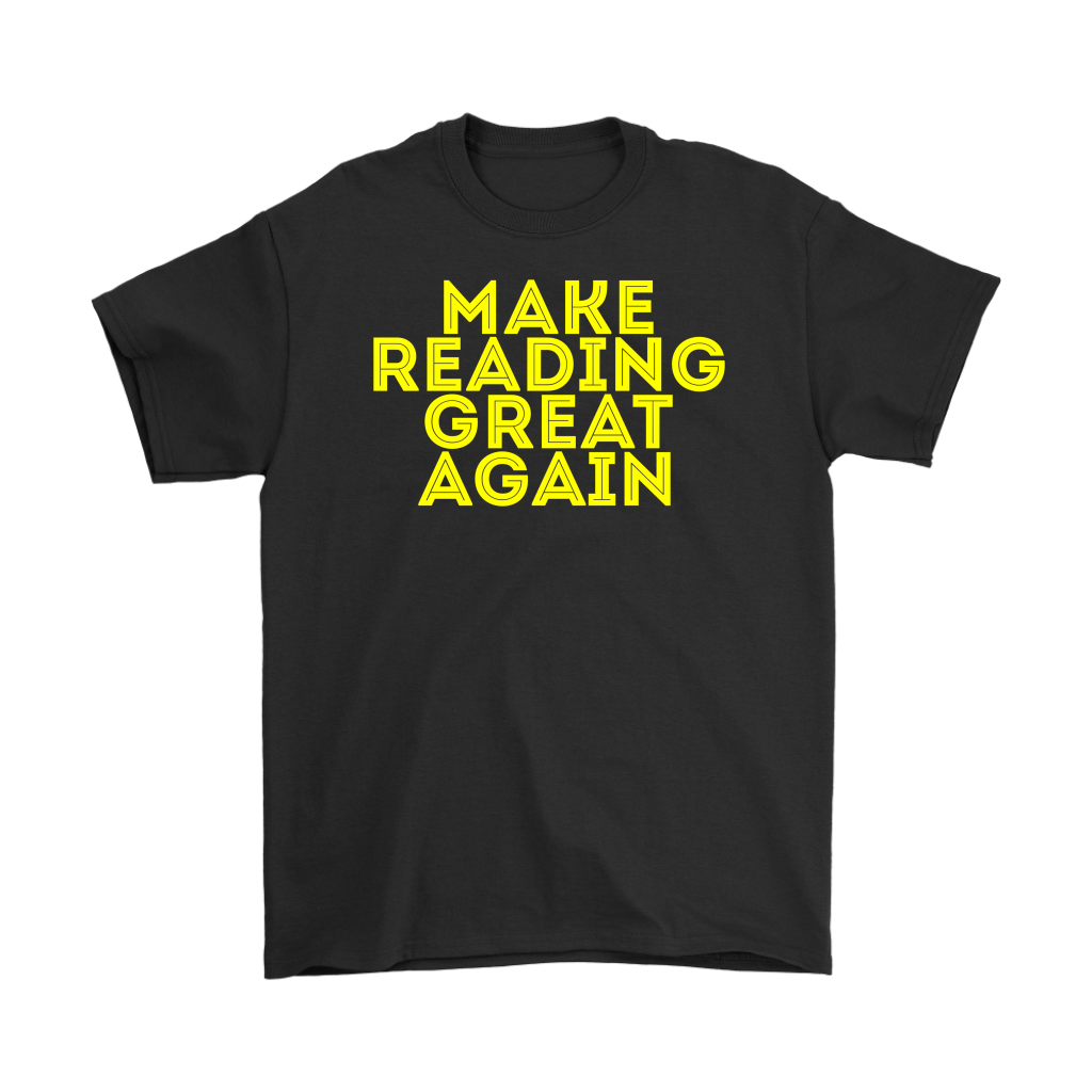 Make Reading Great Again T-shirt Gift Tee for all - NJExpat