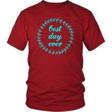 Load image into Gallery viewer, Best Day Ever T-shirt Gift Tee for anyone and everyone - NJExpat