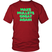 Load image into Gallery viewer, Make Mullets Great Again T-shirt, Gift Tee for everyone - NJExpat