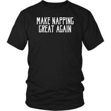 Load image into Gallery viewer, Make Napping Great Again! T-shirt Gift Tee for anyone - NJExpat