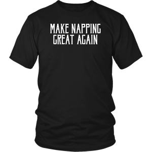 Make Napping Great Again! T-shirt Gift Tee for anyone - NJExpat