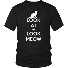 Load image into Gallery viewer, Look At Me Look Meow T-shirt Gift for Cat Lovers Pet Owners - NJExpat