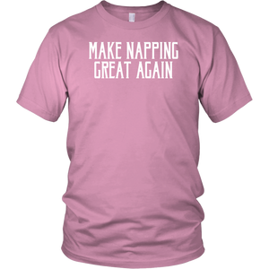 Make Napping Great Again! T-shirt Gift Tee for anyone - NJExpat