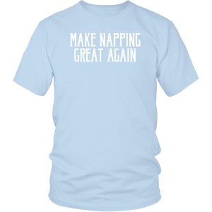 Make Napping Great Again! T-shirt Gift Tee for anyone - NJExpat