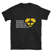 Load image into Gallery viewer, God made air traffic controllers so Pilots would have heroes Short-Sleeve Unisex T-Shirt - NJExpat