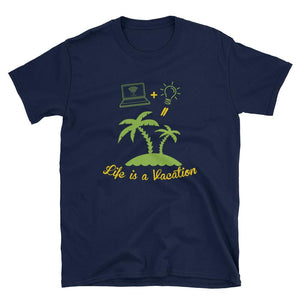 Life is a vacation! Short-Sleeve Unisex T-Shirt - NJExpat