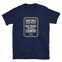 Load image into Gallery viewer, Some girls play house, real women defend our country Short-Sleeve Unisex T-Shirt - NJExpat