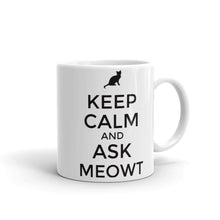 Load image into Gallery viewer, Keep Calm And Ask MeowT Mug - NJExpat