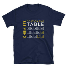 Load image into Gallery viewer, Chemists do it on the table periodically, Short-Sleeve Unisex T-Shirt - NJExpat