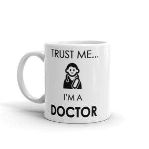 Trust Me I'm A Doctor Mug - NJExpat