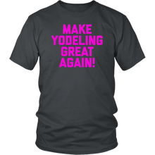 Load image into Gallery viewer, Make Yodeling Great Again T-shirt Gift Tee For Yodeler Lover - NJExpat