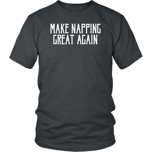 Make Napping Great Again! T-shirt Gift Tee for anyone - NJExpat