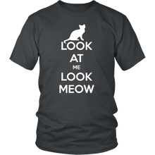 Load image into Gallery viewer, Look At Me Look Meow T-shirt Gift for Cat Lovers Pet Owners - NJExpat