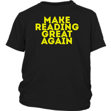 Load image into Gallery viewer, Make Reading Great Again T-shirt Gift Tee for all - NJExpat