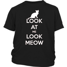 Load image into Gallery viewer, Look At Me Look Meow T-shirt Gift for Cat Lovers Pet Owners - NJExpat