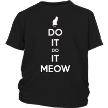 Load image into Gallery viewer, Do It, Do It Meow T-shirt Gift for Cat lovers pet owners - NJExpat