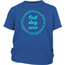 Load image into Gallery viewer, Best Day Ever T-shirt Gift Tee for anyone and everyone - NJExpat